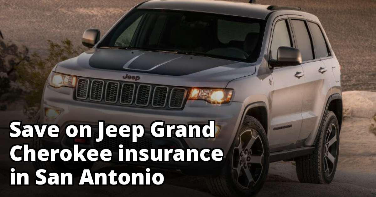 Cheap Insurance for a Jeep Grand Cherokee in San Antonio